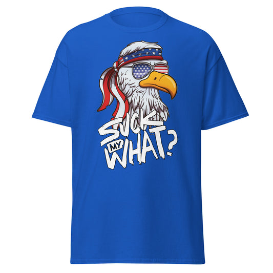 Eagle Powers - Suck My What Blue T-Shirt - Independence Day, 4th of July, USA Tee Shirt