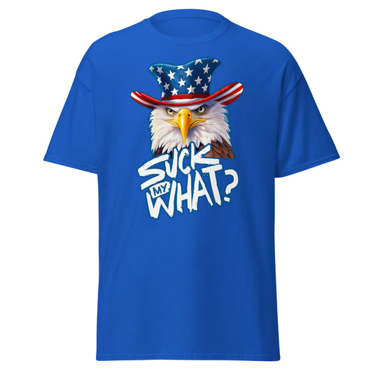 Uncle Eagle - Suck My What Blue T-Shirt - Independence Day, 4th of July, USA Tee Shirt