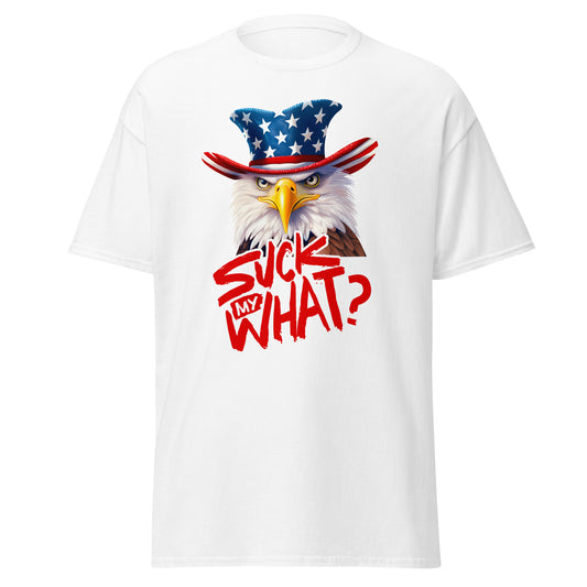 Uncle Eagle - Suck My What White T-Shirt - Independence Day, 4th of July, USA Tee Shirt