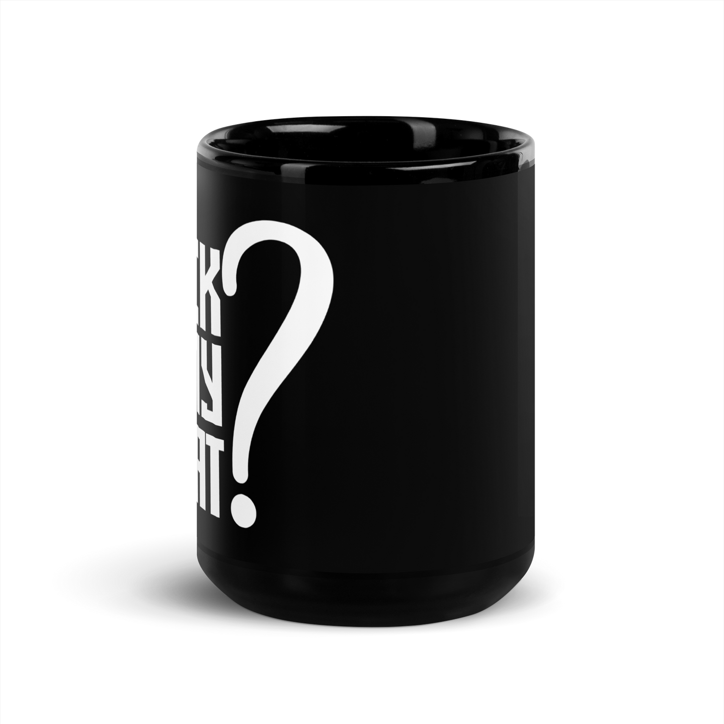 Suck My What? Center Stack Feels Black Glossy Mug