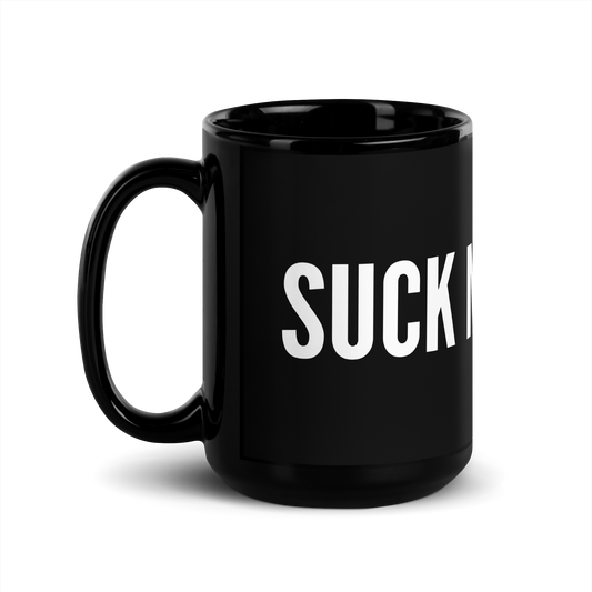 Suck My What? Aggressive Inline Black Glossy Mug
