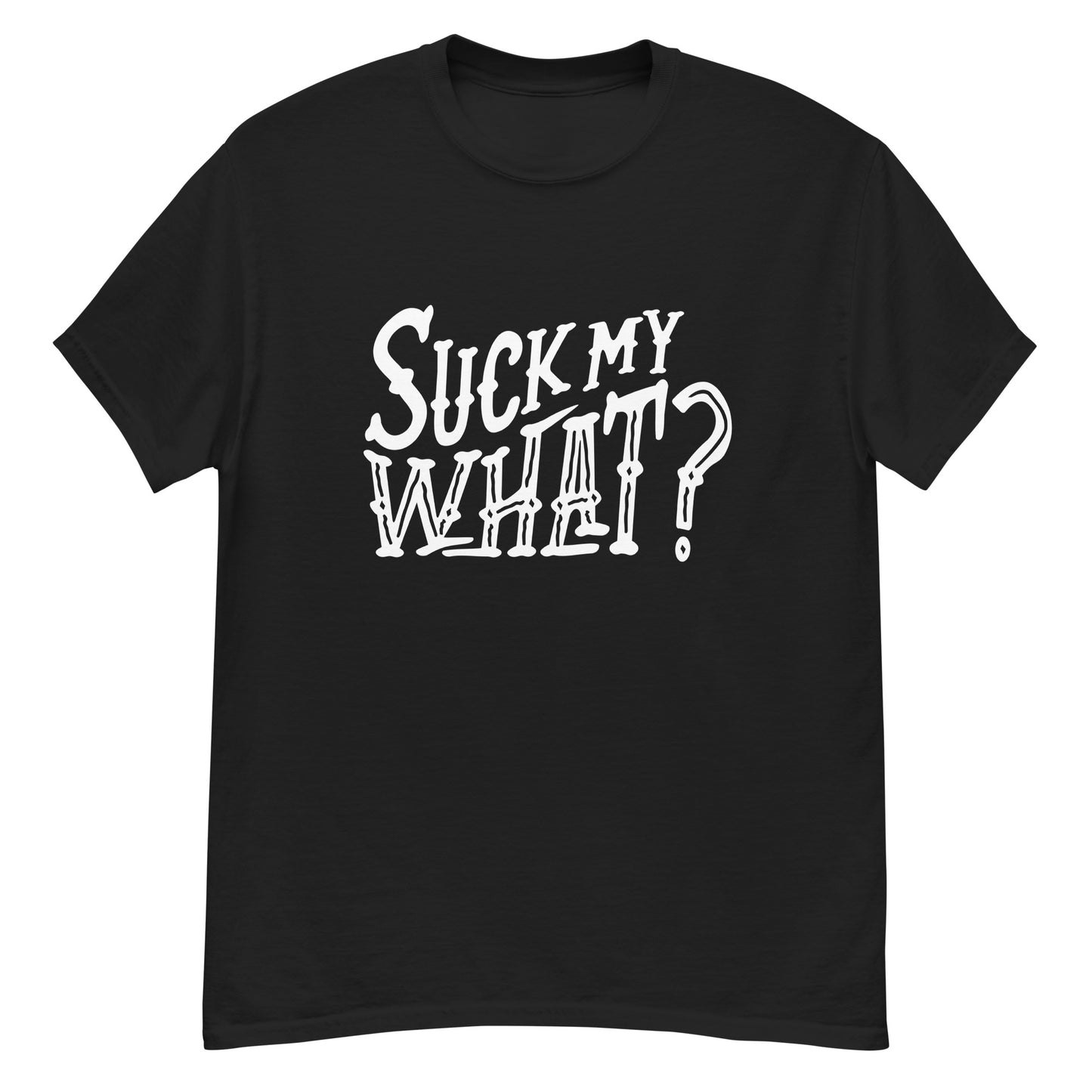 Suck My What? Ranch Hand Men's Classic Tee (White Graphic)