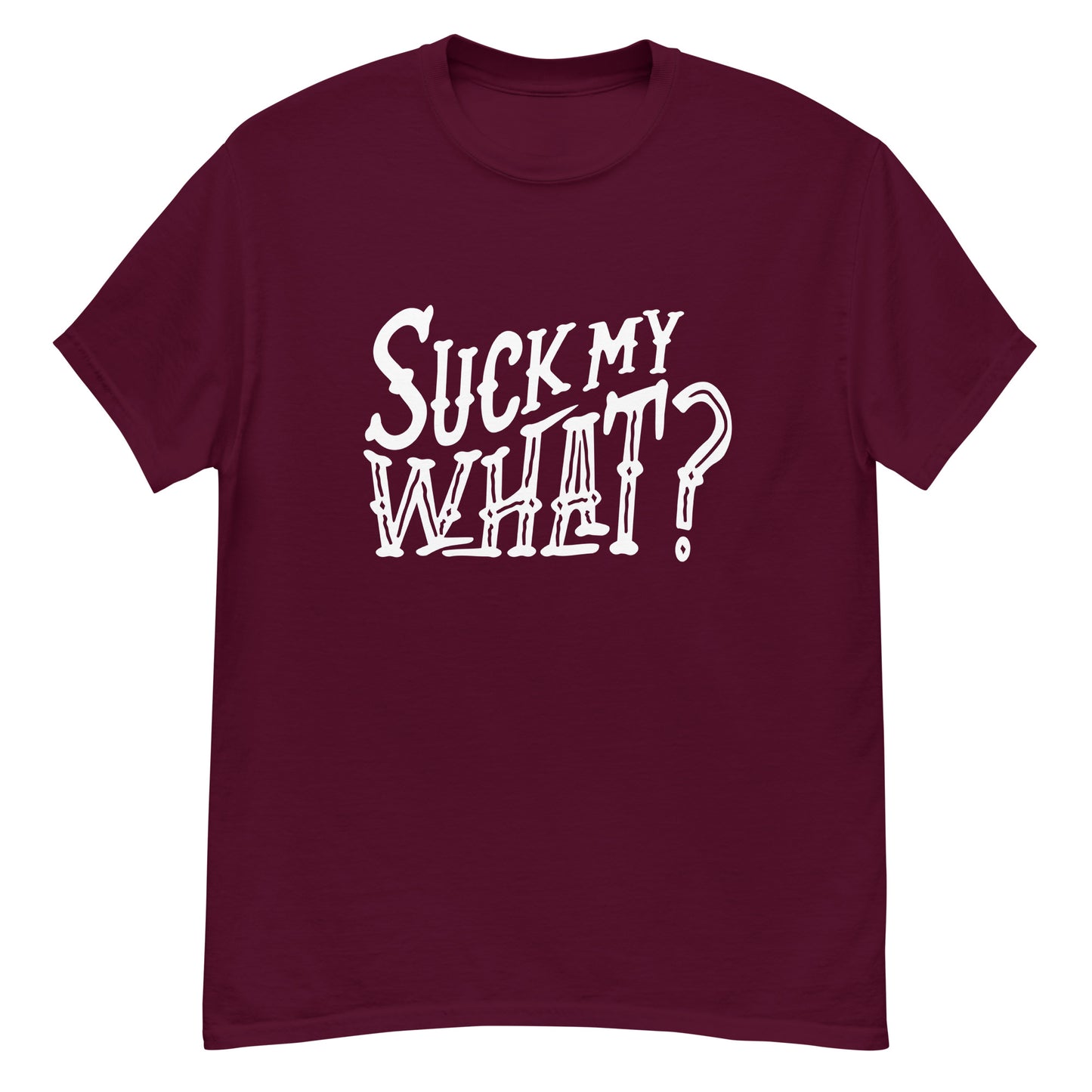 Suck My What? Ranch Hand Men's Classic Tee (White Graphic)
