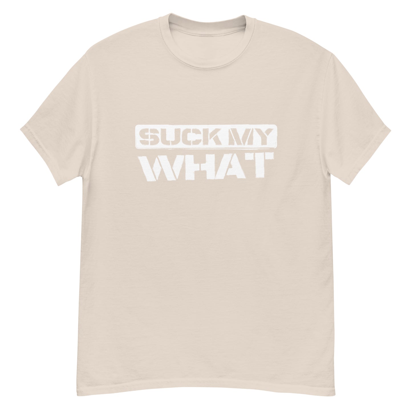 Suck My What Stencil Men's Classic Tee (White Graphic)