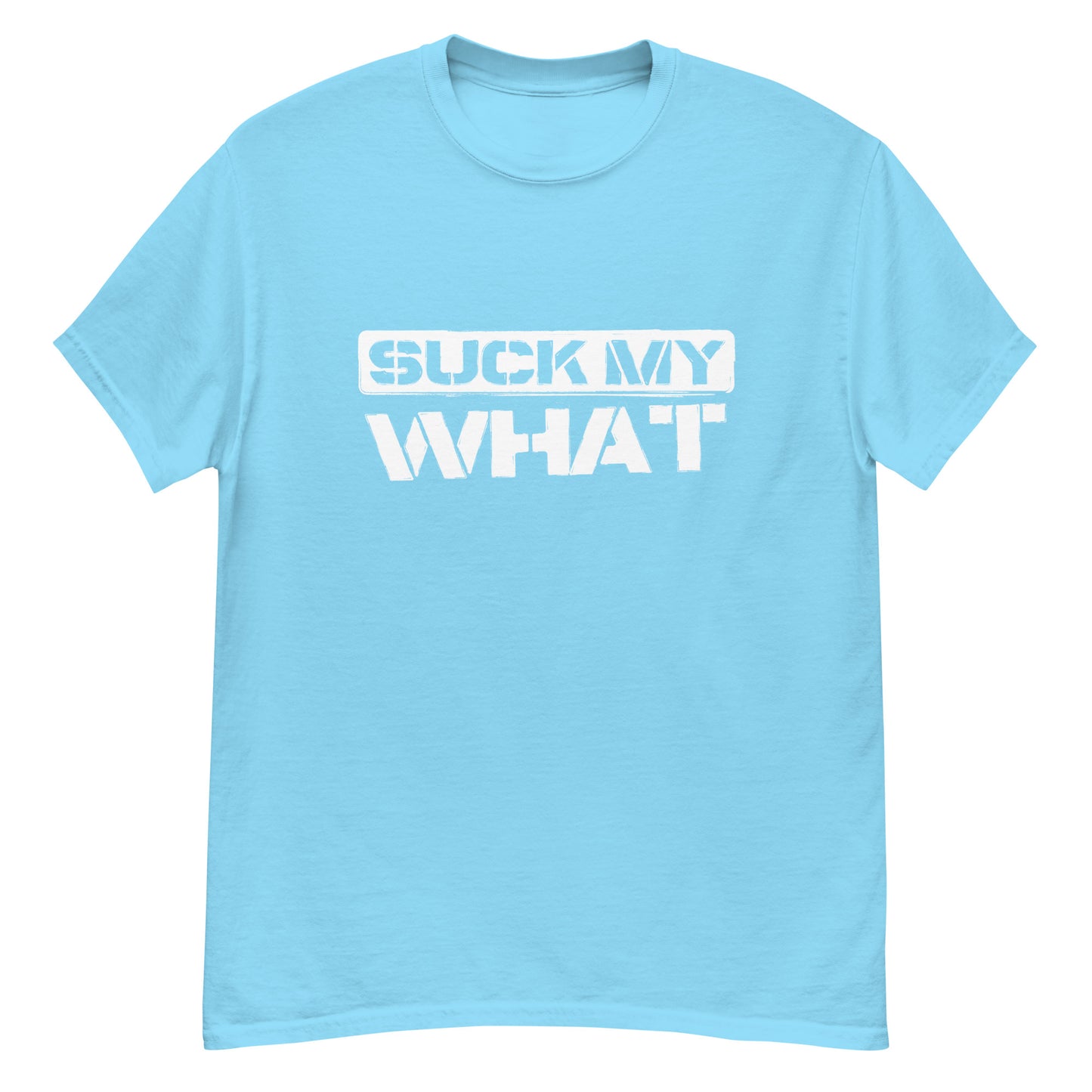 Suck My What Stencil Men's Classic Tee (White Graphic)