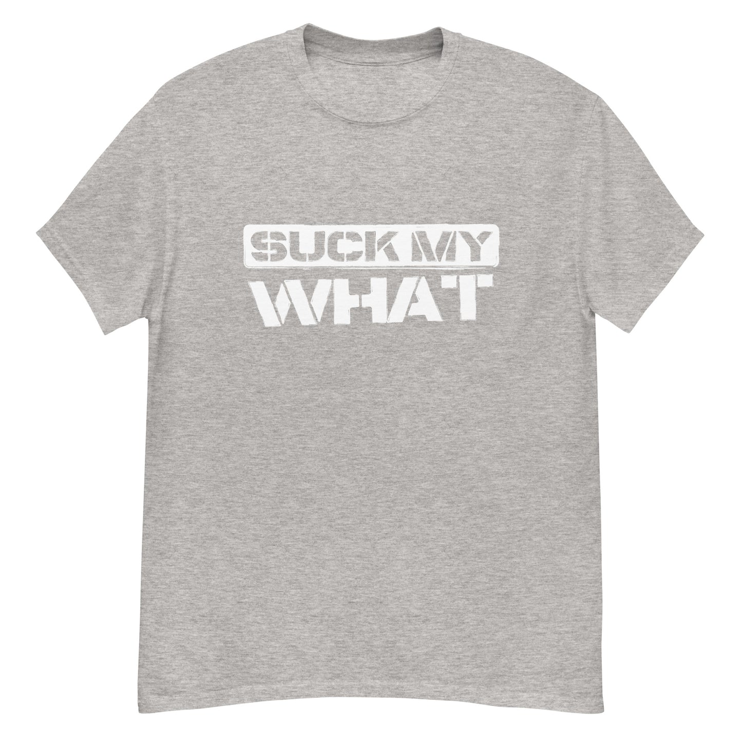 Suck My What Stencil Men's Classic Tee (White Graphic)