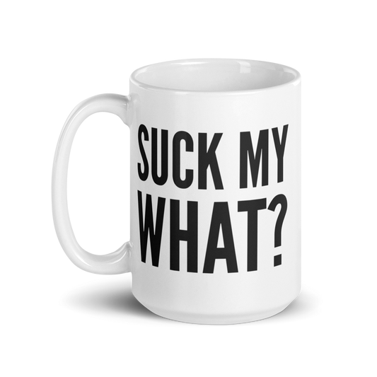 Suck My What? Double Stack White Glossy Mug