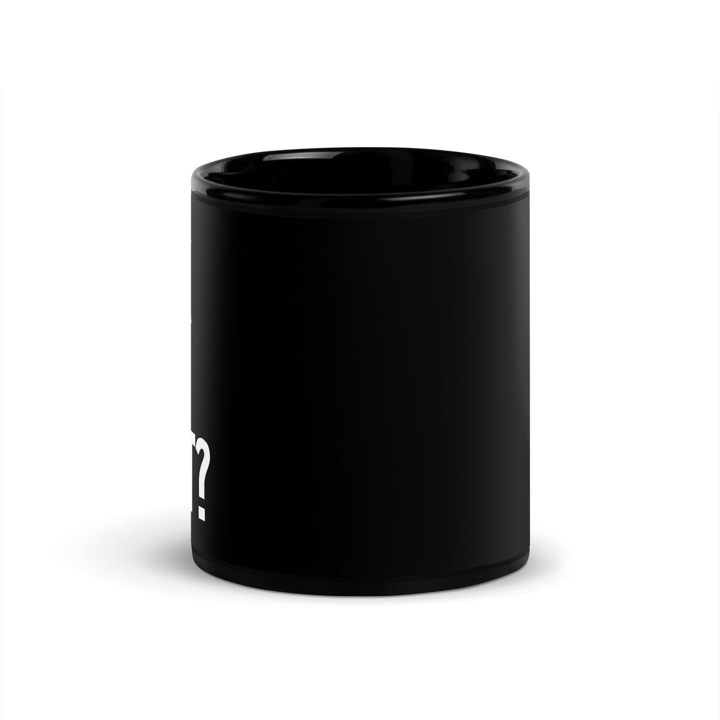 Suck My What? Triple Stack Black Glossy Mug