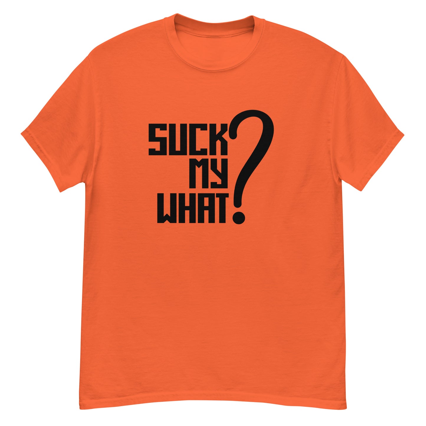 Suck My What? Center Stack Feels Men's Classic Tee (Blk Graphic)