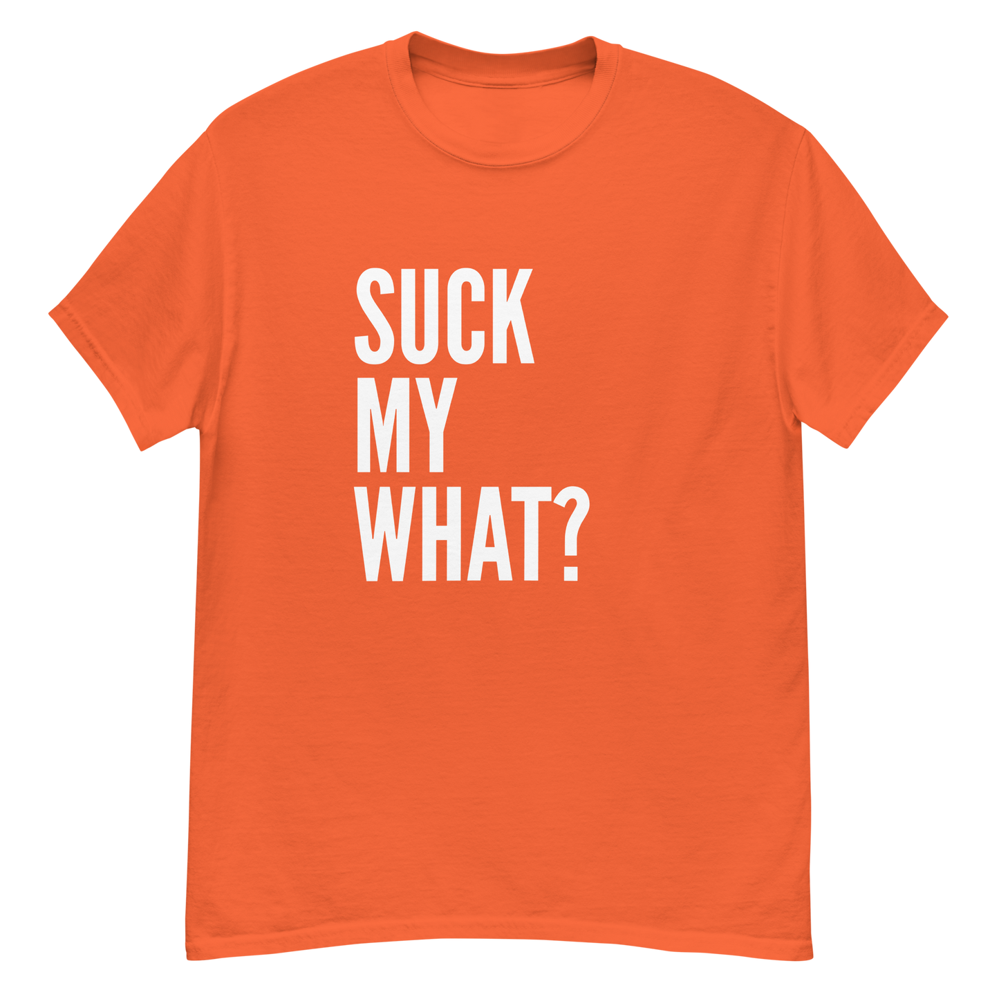 Suck My What? Triple Stack Men's Classic Tee