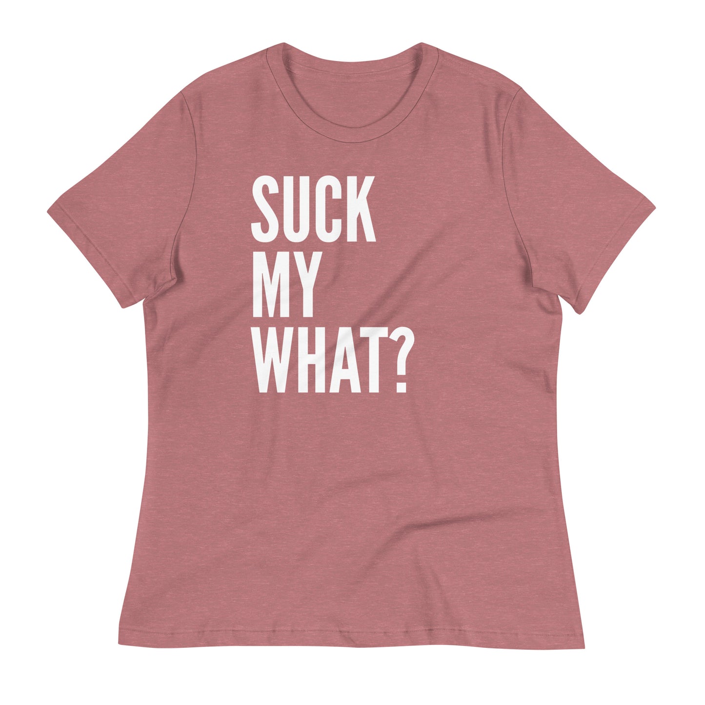 Suck My What? Triple Stack Women's Classic Tee